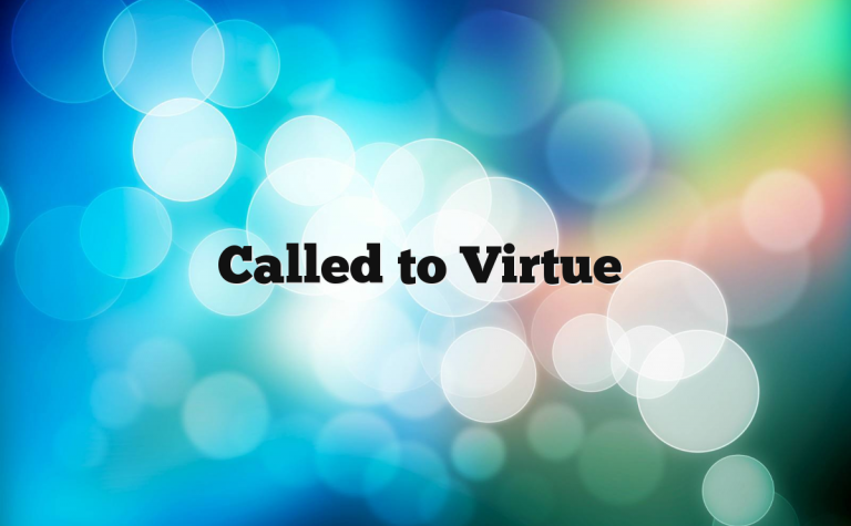 Called to Virtue Called to Virtue