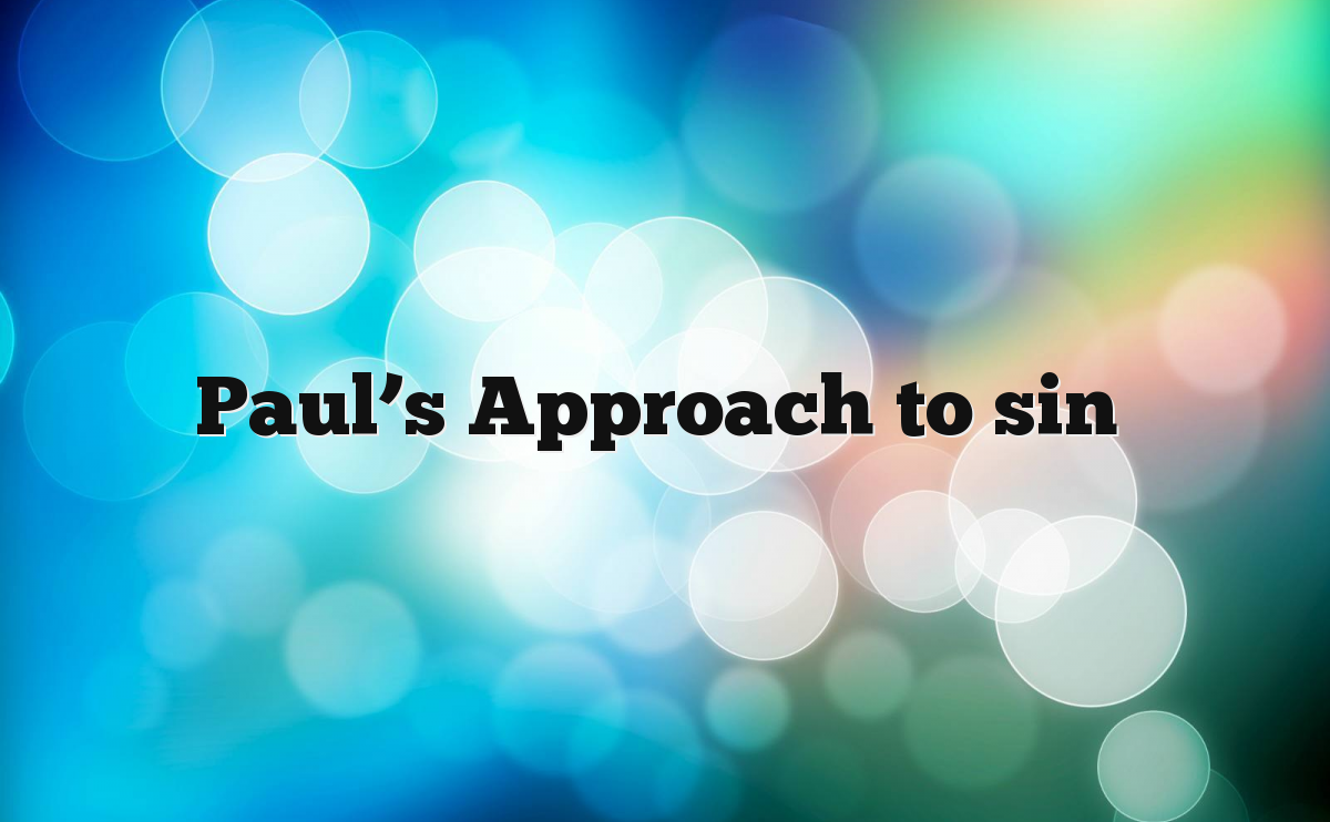 Paul’s Approach to sin