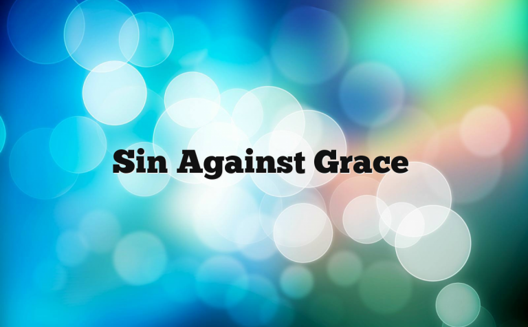 Sin Against Grace Sin Against Grace