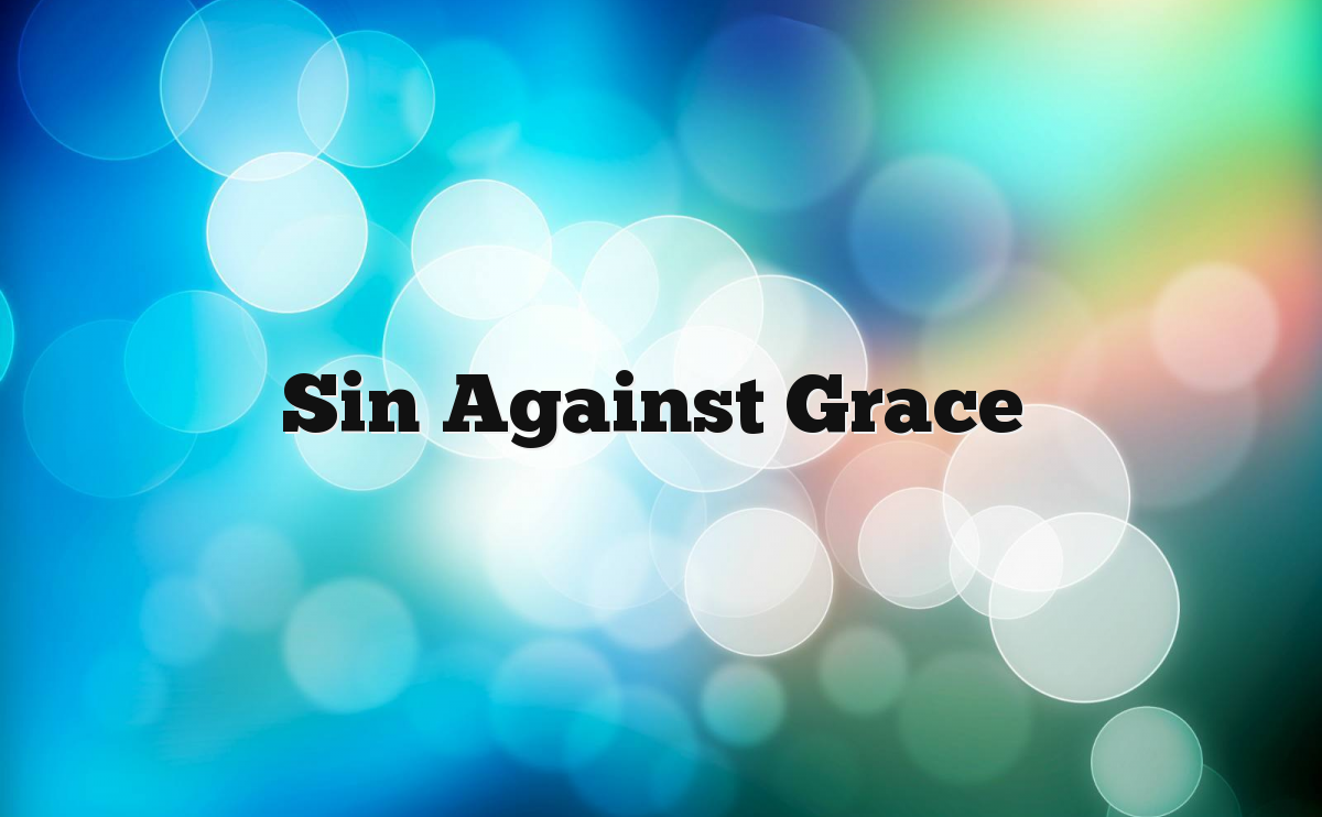 Sin Against Grace