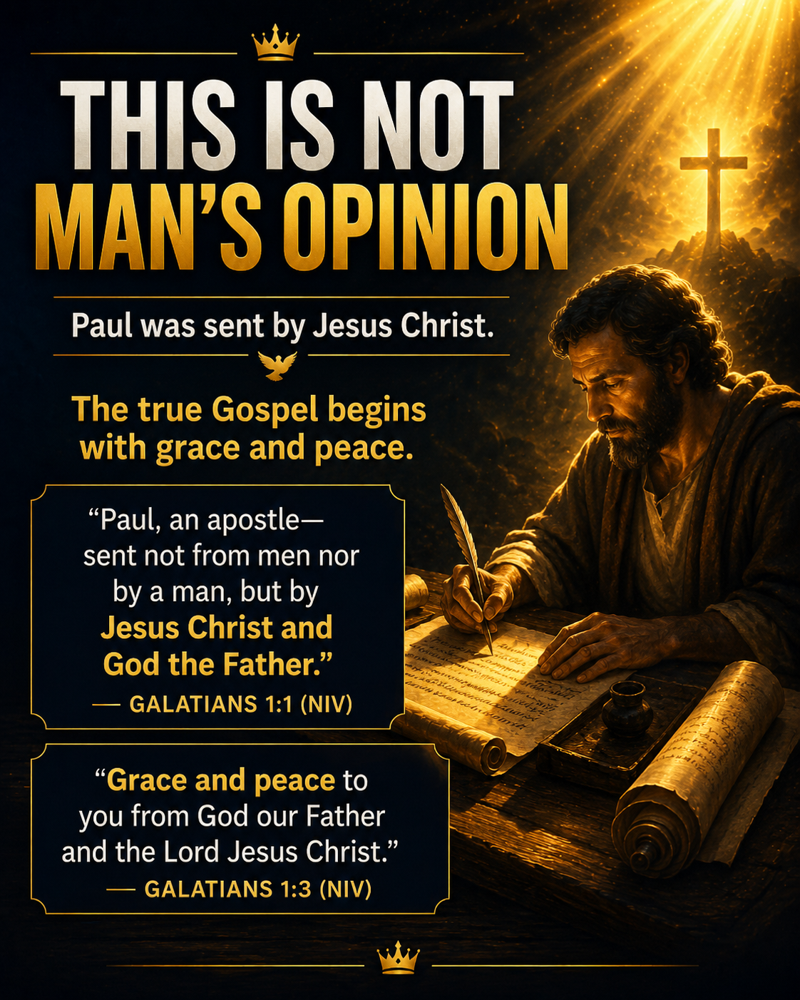 Paul an apostle sent by Jesus Christ not mans opinion Galatians 1:1 and 1:3